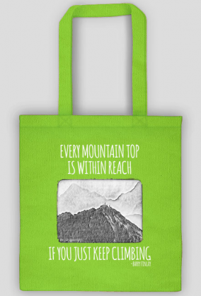 Every mountain top is within reach if you just keep climbing - Góry, mountains