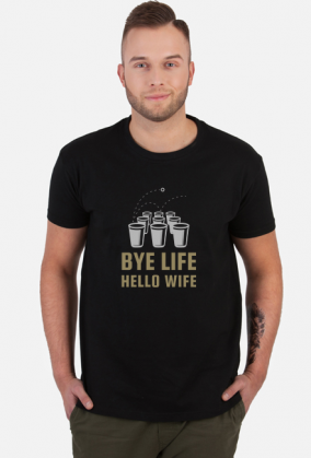 Bye life hello wife koszulka męska wieczór kawalerski