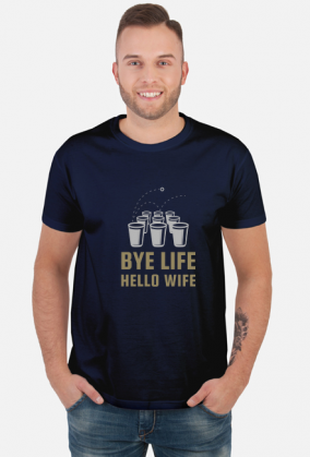 Bye life hello wife koszulka męska wieczór kawalerski