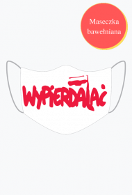 maseczka wypierdalać