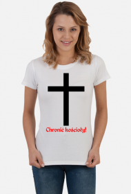 Chronić kościoły koszulka damska