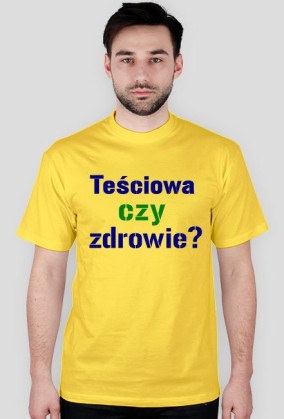 TEŚCIOWA CZY ZDROWIE?