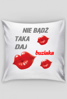 PODUSZKA ,,DAJ BUZIAKA,,