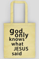 Bag god knows