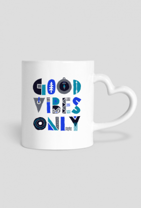 Kubek biały- good vibes only. Góry, mountains