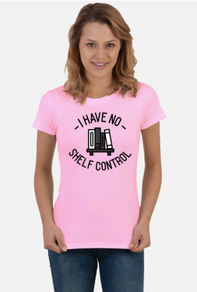 I have no shelf control, Śmieszny t-shirt damski, koszulka, książka