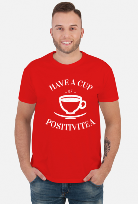 Have a Cup of Positivitea, T-shirt męski, koszulka, herbata