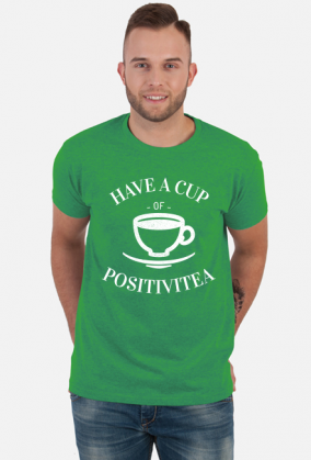 Have a Cup of Positivitea, T-shirt męski, koszulka, herbata