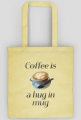 Coffee is a hug in mug Torba, kawa