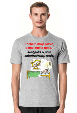 KOSZULKA MĘSKA ,,KOCHAM MOJE ŁÓŻKO,,