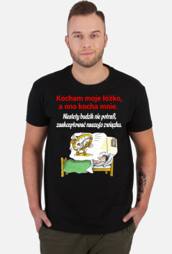 KOSZULKA MĘSKA ,,KOCHAM MOJE ŁÓŻKO,,