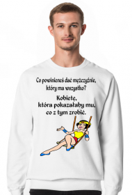 BLUZA MĘSKA ,,CO DAĆ MĘŻCZYŹNIE,,