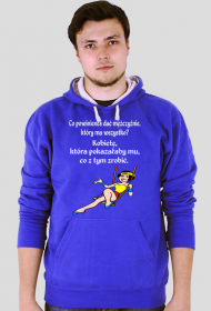 BLUZA MĘSKA ,,CO DAĆ MĘŻCZYŹNIE,,