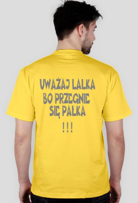 Uważaj lala 