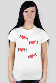 Damska Koszulka I Love It