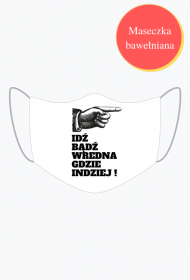 idź bądź wredna gdzie indziej!