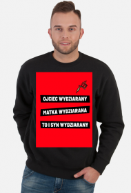 Bluza "Ojciec wydziarany, matka wydziarana to i syn wydziarany"