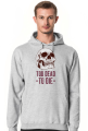 Too death to die