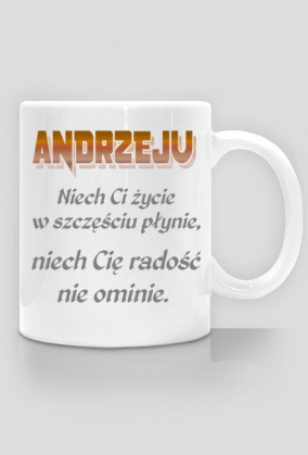 KUBEK ,,ŻYCZENIA DLA ANDRZEJA,,