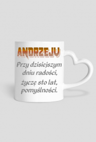 KUBEK ,,ŻYCZENIA DLA ANDRZEJA,,