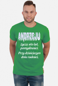 KOSZULKA MĘSKA ,,ŻYCZENIA DLA ANDRZEJA,,