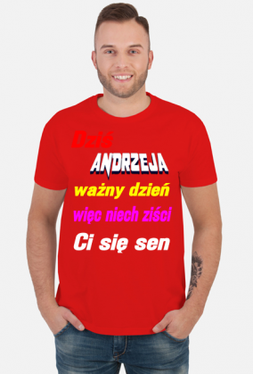 KOSZULKA MĘSKA ,,ŻYCZENIA DLA ANDRZEJA,,