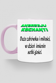 KUBEK ,,ŻYCZENIA DLA ANDRZEJA,,