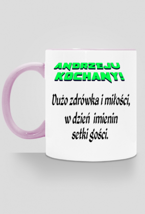 KUBEK ,,ŻYCZENIA DLA ANDRZEJA,,
