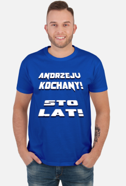 KOSZULKA MĘSKA ,,KOCHANY ANDRZEJU,,