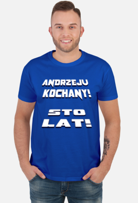 KOSZULKA MĘSKA ,,KOCHANY ANDRZEJU,,
