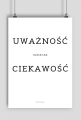 Plakat - Uważność oznacza ciekawość - Typografia