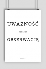 Plakat - Uważność oznacza obserwację - Typografia