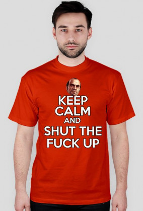 Keep Calm Shut Up