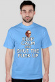 Keep Calm Shut Up