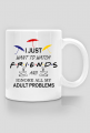 I just want to watch FRIENDS, Przyjaciele, Kubek do kawy, herbaty