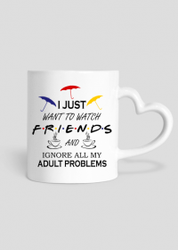 I just want to watch FRIENDS, Przyjaciele, Kubek z uchem serce do kawy, herbaty