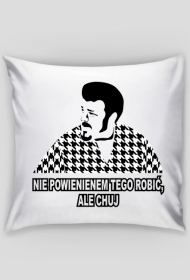 Poduszka Nie powinienem tego robić