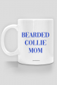 Bearded Collie Mom Classic Dwustronny Bordowy