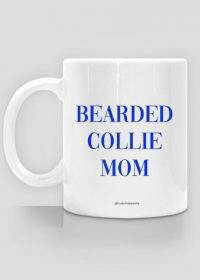 Bearded Collie Mom Classic Dwustronny Bordowy