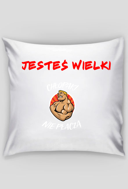 Poduszka 'Jesteś wielki '