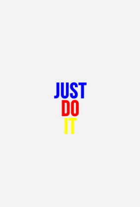 Just do it
