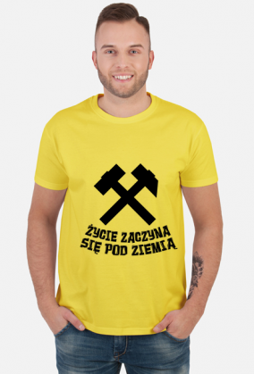 Koszulka męska ŻYCIE ZACZYNA SIĘ POD ZIEMIĄ
