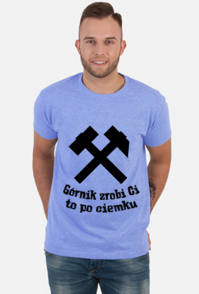Koszulka męska GÓRNIK ZROBI CI TO PO CIEMKU