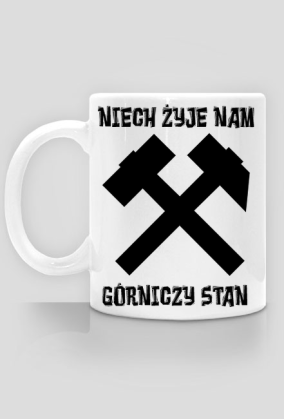 Kubek górnika NIECH ŻYJE NAM GÓRNICZY STAN