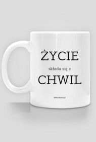 Uważny kubek - Życie składa się z chwil - Biały