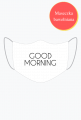 Mask Good MORNING
