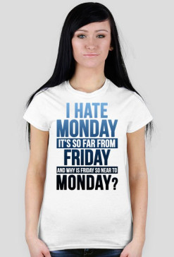 I hate monday