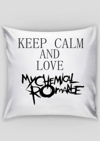 Keep Calm and love My Chemical Romance