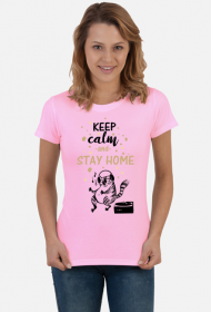 Koszulka damska- Keep calm and stay home!