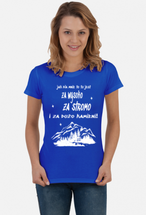 Koszulka damska górska- ZA STROMO- Góry, mountains